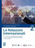 Le relazioni internazionali 2: Per il quinto anno degli Istituti tecnici economici - Indirizzo Amministrazione, finanza e marketing - Articolazione RIM. E-book. Formato PDF