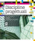 Discipline progettuali. Per il secondo biennio e il quinto anno dei Licei artistici, indirizzo architettura e ambiente