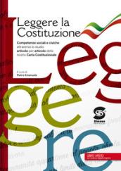 Leggere la Costituzione: Competenze sociali e civiche attraverso lo studio articolo per articolo della nostra Carta Costituzionale. E-book. Formato PDF