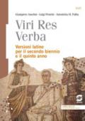 Viri Res Verba: Versioni Latine per il secondo biennio e il quinto anno + Dizionario morfo-sintattico