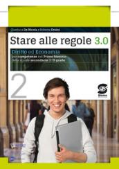 Stare alle regole 3.0 - Volume 2: Diritto ed Economia per competenze nel Primo biennio della scuola secondaria di II grado. E-book. Formato PDF