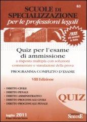 Scuole di specializzazione per le professioni legali. Quiz per l'esame di ammissione a risposta multipla con risposte commentate e simulazioni della prova