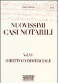 53/6 NUOVISSIMI CASI NOTARILI Volume 6 Diritto commerciale