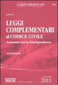 Leggi complementari al codice civile. Annotate con la giurisprudenza