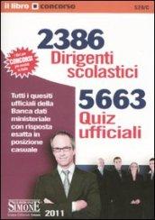 2386 dirigenti scolastici. 5663 quiz ufficiali. Tutti i quesiti ufficiali della banca dati ministeriale con risposta esatta in posizione casuale