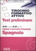 Tirocinio formativo attivo. Test preliminare. A-23 (ex 46/A), A-24 (ex 45/A). Lingue e culture straniere spagnolo