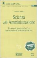 Scienza dell'amministrazione. Teoria organizzativa ed innovazione amministrativa