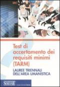 Test di accertamento dei requisiti minimi (TARM). Lauree triennali dell'area umanistica
