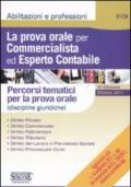 La prova orale per commercialista ed esperto contabile. Percorsi tematici per la prova orale (discipline giuridiche)