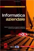 Informatica aziendale. Con guida docente. Per il biennio degli Ist. tecnici