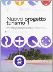 Nuovo progetto turismo. Per gli Ist. tecnici per il turismo. Con espansione online vol.1