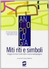 Antropologia. Miti, riti e simboli. Con espansione online. Per le Scuole superiori