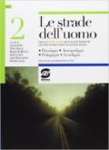 Le strade dell'uomo. Con espansione online. Vol. 2