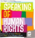 Speaking of human right. Speeches of great women and men of the modern world. Con espansione online. Per le Scuole superiori