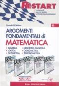 Argomenti fondamentali di matematica: Algebra-Logica e Geometria-Geometria Analitica-Goniometria e triconometria