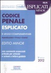 Codice penale e leggi complementari. Esplicato minor. Con commento essenziale ai principali articoli e schemi a lettura guidata