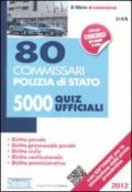 80 commissari polizia di Stato. 5000 quiz ufficiali