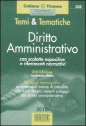 Temi & tematiche di diritto amministrativo. Con scalette espositive e riferimenti normativi