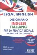 Legal english. Dizionario inglese-italiano per la pratica legale, l'Università e i concorsi. Con voci dell'american english