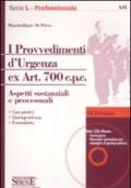 I provvedimenti d'urgenza ex art. 700 c.p.c. Aspetti sostanziali e processuali. Con CD-ROM