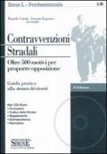 Contravvenzioni stradali. Oltre 500 motivi per proporre opposizione. Con CD-ROM