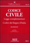 Codice civile. Leggi complementari. Codici del Regno d'Italia