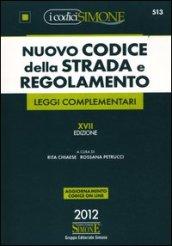Nuovo codice della strada. Regolamento e leggi complementari