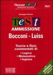 Test ammissione Bocconi-Luiss. Teoria e quiz commentati di logica, matematica, inglese