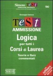 Test ammissione logica per tutti i corsi di laurea. Teoria e quiz commentati