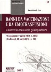 Danni da vaccinazioni e da emotrasfusioni. Le nuove frontiere della giurisprudenza