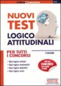 Nuovi test logico-attitudinali. Per tutti i concorsi
