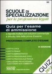 Scuole di specializzazione per le professioni legali. Quiz per l'esame di ammissione a risposta multipla con risposte commentate e simulazioni della prova