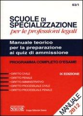 Scuole di specializzazione per le professioni legali. Manuale teorico per la preparazione ai quiz di ammissione. Programma completo d'esame