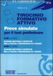 Tirocinio formativo attivo. Prove simulate per il test preliminare. A-48 (ex 29/A), A-49 (ex 30/A)