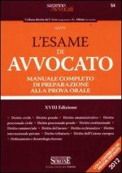 L'esame di avvocato. Manuale completo di preparazione alla prova orale