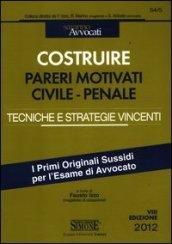 Costruire un parere motivato civile e penale. Tecniche e strategie vincenti