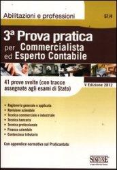 Nuovo esame di Stato per la 3ª prova pratica per commercialista ed esperto contabile. 41 prove svolte (con tracce assegnate agli esami di Stato) (Il)