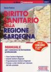 Diritto sanitario della regione Sardegna. Manuale per i concorsi e la formazione professionale