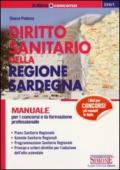 Diritto sanitario della regione Sardegna. Manuale per i concorsi e la formazione professionale
