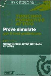 Tirocinio formativo attivo. Test preliminare. A-59 (ex 33/A). Tecnologie per la scuola secondaria di 1° grado