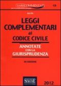 Leggi complementari al codice civile. Annotate con la giurisprudenza