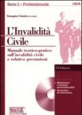 L'invalidità civile. Manuale teorico-pratico sull'invalidità civile e relative prestazioni. Con CD-ROM