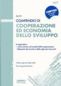 Compendio di Cooperazione ed economia dello sviluppo: In appendice: come entrare nel mondo della cooperazione - Glossario dei termini e delle sigle più ... degli istituti - Box di approfondimento