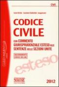 Codice civile. Con commento giurisprudenziale esteso alle sentenze delle sezioni unite. Con aggiornamento online