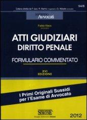 Atti giudiziari di diritto penale. Formulario commentato