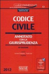 Codice civile. Annotato con la giurisprudenza