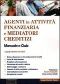 Agenti in attività finanziaria e mediatori creditizi. Manuale e quiz