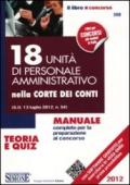 18 unità di personale amministrativo nella corte dei conti. Manuale completo per la preparazione al concorso. Teoria e quiz. Con aggiornamento online