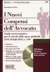 I nuovi compensi dell'avvocato. Con CD-ROM