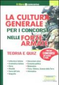 La cultura generale per i concorsi nelle forze armate. Teoria e quiz